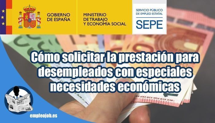 Prestación del SEPE para desempleados con especiales necesidades económicas