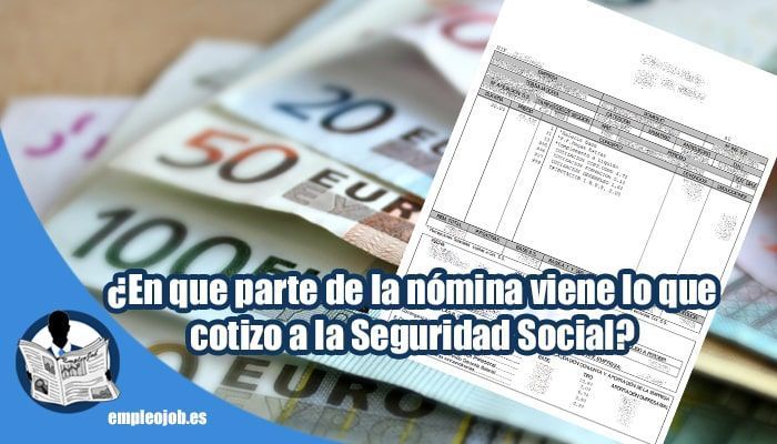 ¿En que parte de la nómina dice lo que cotizo a la Seguridad Social?