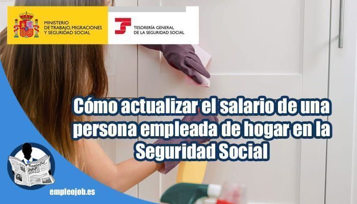 Cómo actualizar el salario de una empleada del hogar