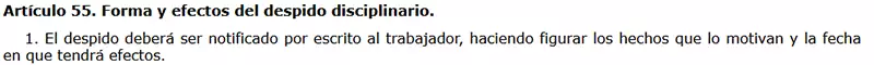 Documento en español: Artículo 55. Forma y efectos del despido disciplinario. Despido notificado por escrito al trabajador, indicando hechos que lo motivan y la fecha en que tendrá efectos. | EmpleoJob Artículo 55.1 del Estatuto de los Trabajadores